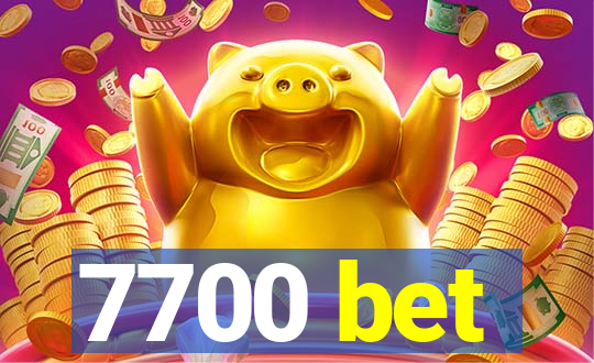 7700 bet